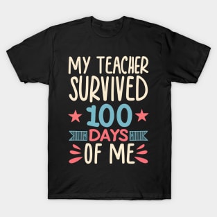 Funny School Boys Girls Kids Gift 100 Days Of School - My Teacher Survived 100 Days Of Me T-Shirt